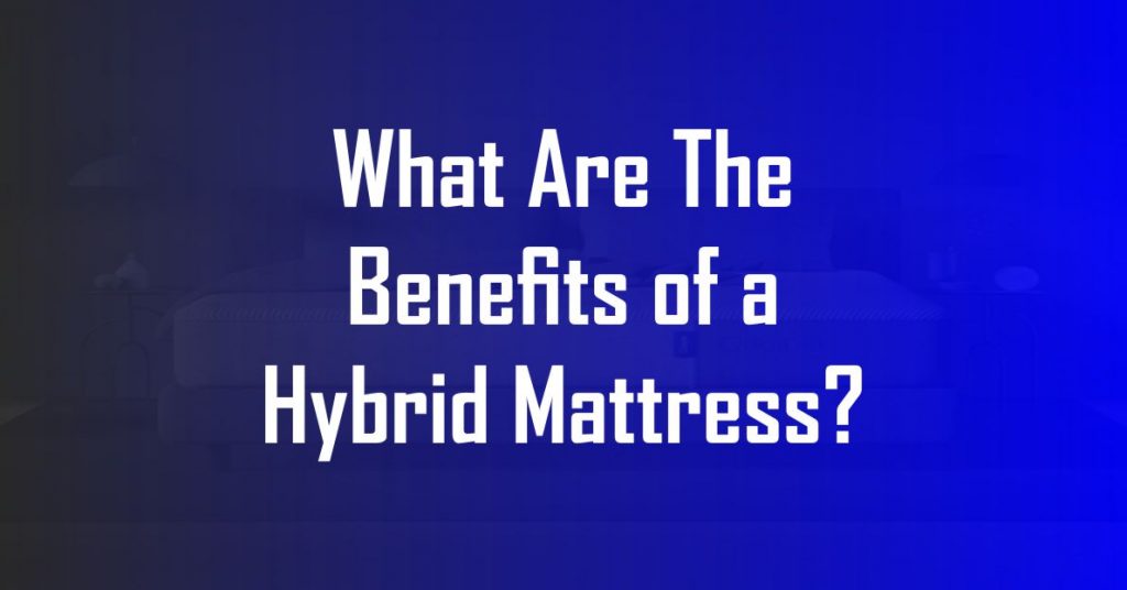 break in period for hybrid mattress