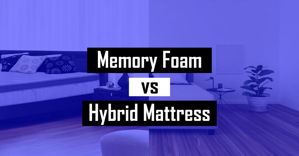 foam vs hybrid mattress feel
