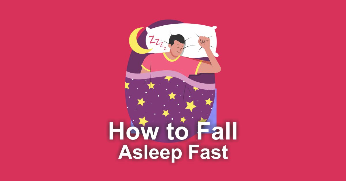 How to Fall Asleep Fast? (28 Simple Ways) - Best Mattress Advisor