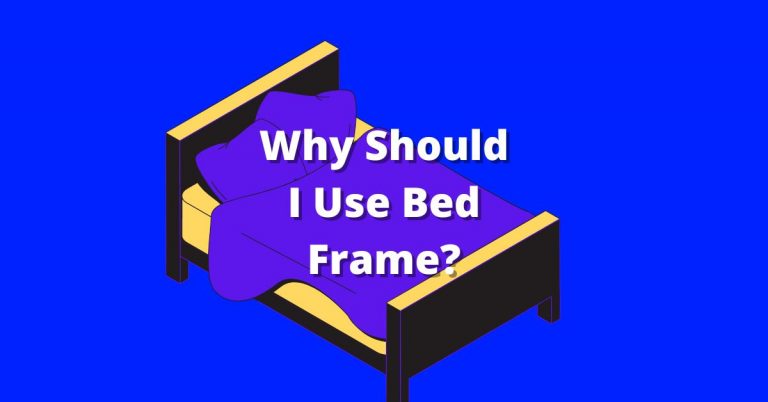 why-should-i-use-bed-frame-best-mattress-advisor