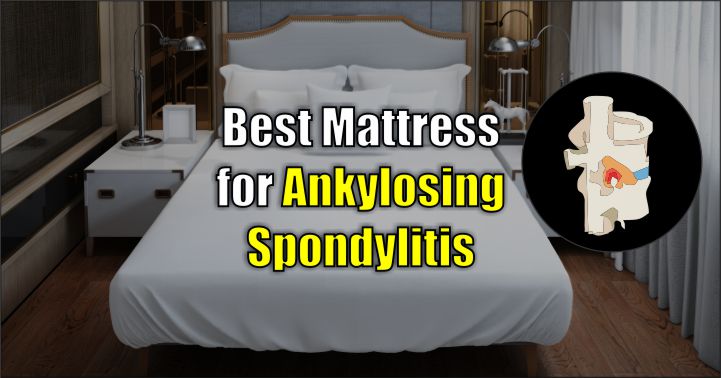 best mattress for ankylosing spondylitis 2024