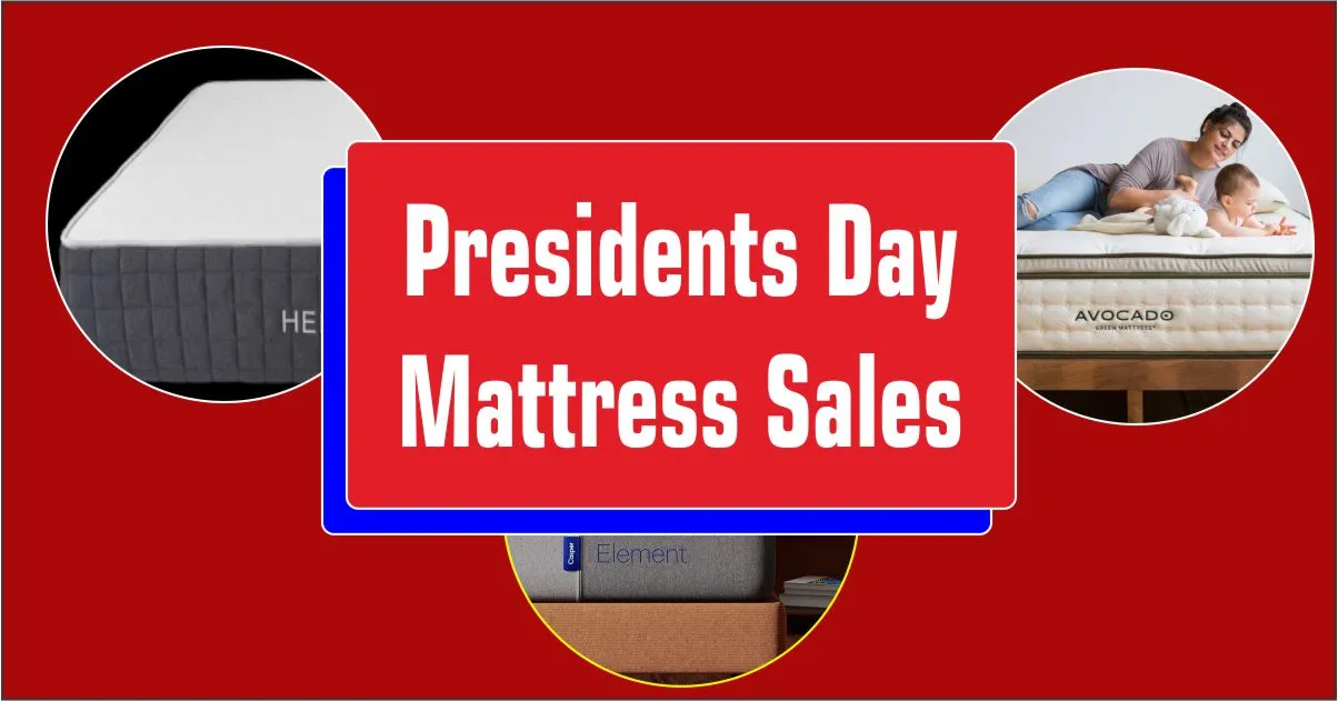 26 Best Presidents Day Mattress Sales You Can Cash in 2023